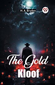 The Gold Kloof, Bryden H. A.