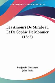 Les Amours De Mirabeau Et De Sophie De Monnier (1865), Gastineau Benjamin