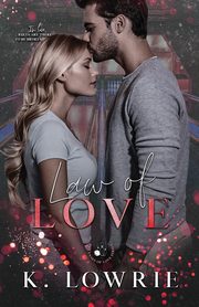 Law of Love, Lowrie K.