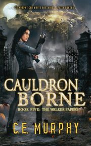 Cauldron Borne, Murphy C. E.