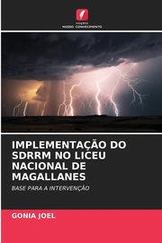 IMPLEMENTA?O DO SDRRM NO LICEU NACIONAL DE MAGALLANES, JOEL GONIA