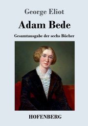 Adam Bede, Eliot George