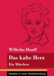 Das kalte Herz, Hauff Wilhelm