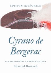 Cyrano de Bergerac, Rostand Edmond