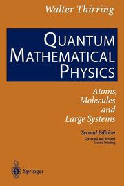 Quantum Mathematical Physics, Thirring Walter