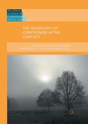 The Sociology of Compromise after Conflict, 