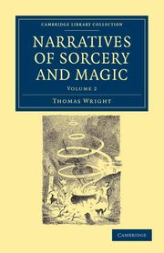 Narratives of Sorcery and Magic, Wright Thomas