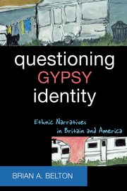 Questioning Gypsy Identity, Belton Brian A.