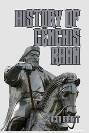 History of Genghis Khan, Abbott Jacob