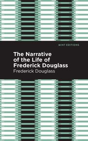 Narrative of the Life of Frederick Douglass, Douglass Frederick