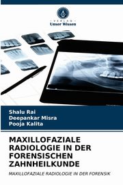 MAXILLOFAZIALE RADIOLOGIE IN DER FORENSISCHEN ZAHNHEILKUNDE, Rai Shalu