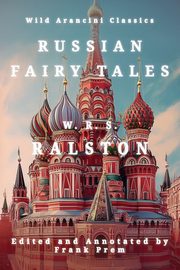 Russian Fairy Tales, Ralston William R. S.