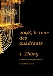 2098, le tour des quadrants, Xavier Christian