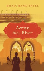 Across The River, Patel Bhaichand