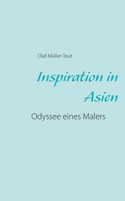 Inspiration in Asien, Mller-Teut Olaf