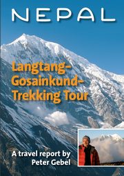 Nepal. Langtang-Gosainkund-Trekking Tour, Gebel Peter