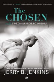 The Chosen Wezwaem ci po imieniu, Jenkins Jerry B.