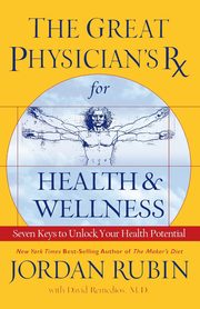 The Great Physician's Rx for Health and Wellness, Rubin Jordan