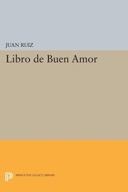 Libro de Buen Amor, Ruiz Juan