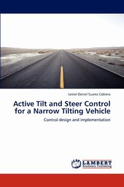 Active Tilt and Steer Control for a Narrow Tilting Vehicle, Suarez Cabrera Lester Daniel