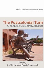 ksiazka tytu: The Postcolonial Turn. Re-Imagining Anthropology and Africa autor: 