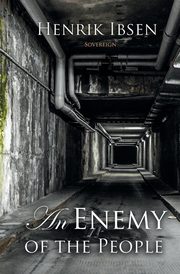 An Enemy of the People, Ibsen Henrik