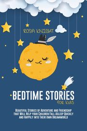 Bedtime Stories for Kids, Knight Rosa