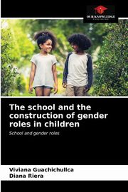 The school and the construction of gender roles in children, Guachichullca Viviana