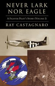 Never Lark nor Eagle, Castagnaro Ray