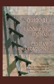 Ladder of Monks and Twelve Meditations, Guigo II, 