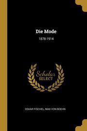 Die Mode, Fischel Oskar