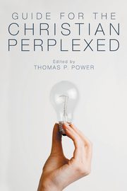 Guide for the Christian Perplexed, 