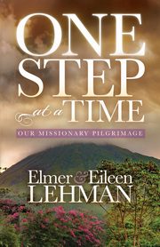 One Step at a Time, Lehman Elmer & Eileen