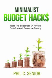 Minimalist Budget Hacks, Senior Phil C.