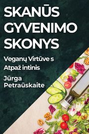Skan?s Gyvenimo Skonys, Petrauskait? Jurga