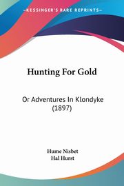 Hunting For Gold, Nisbet Hume
