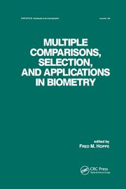 Multiple Comparisons, Selection and Applications in Biometry, Hoppe Fred. M.