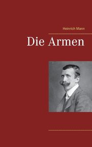 Die Armen, Mann Heinrich