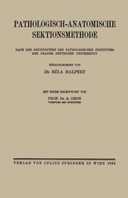 Pathologisch-anatomische Sektionsmethode, Ghon A.