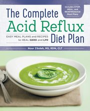 The Complete Acid Reflux Diet Plan, Zibdeh Nour