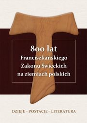 800 lat Franciszkaskiego Zakonu wieckich na ziemiach polskich, Paczak Alojzy Marian Redakcja