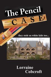 The Pencil Case, Cobcroft Lorraine Ann