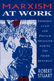 Marxism at Work, Stuart Robert
