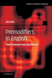 Premodifiers in English, Feist Jim