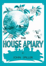 The House Apiary, Spiller John