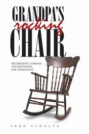 Grandpa's Rocking Chair, Schultz Vern