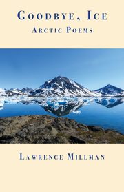 Goodbye, Ice, Millman Lawrence
