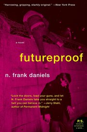 Futureproof, Daniels N Frank