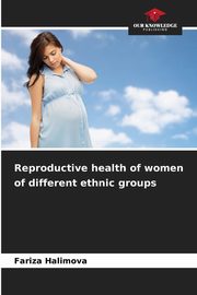 Reproductive health of women of different ethnic groups, Halimova Fariza