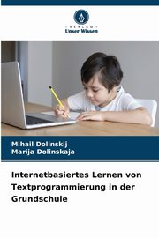 Internetbasiertes Lernen von Textprogrammierung in der Grundschule, Dolinskij Mihail